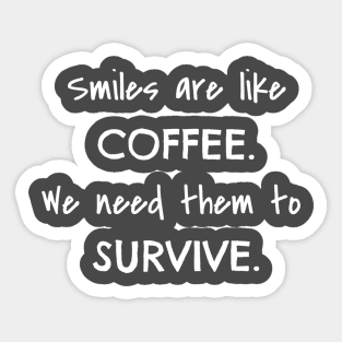 Smiles & Coffee White Text Sticker